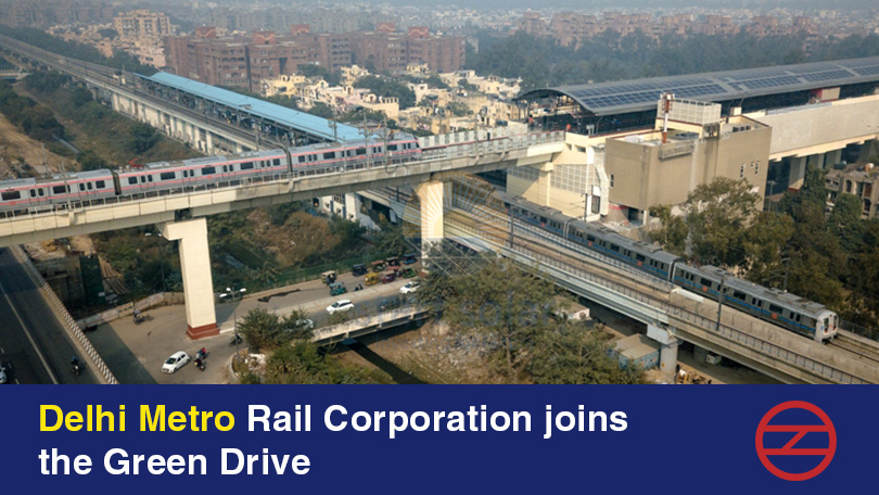 Delhi Metro Rail Corporation joins the Green Drive